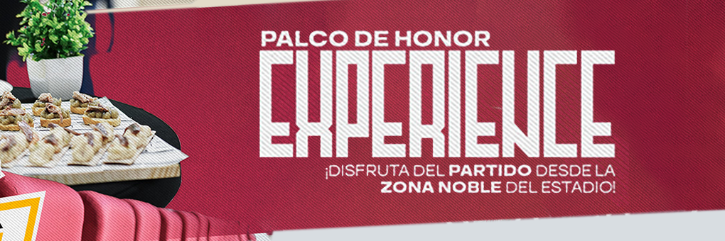 ¡EXPERIENCIA PALCO DE HONOR PREMIUM EN EL ESTADIO!