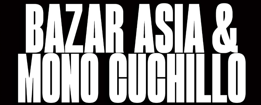 Mono Cuchillo + Bazar Asia