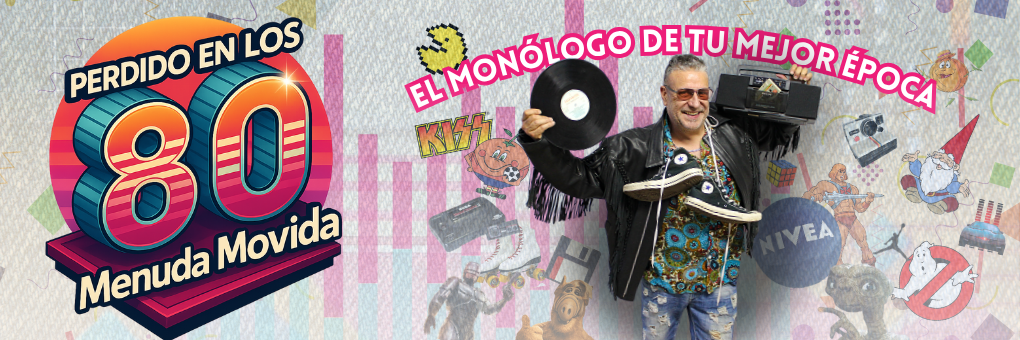 MONÓLOGO PERDIDO EN LOS 80 EN NEOCINE MURCIA - NUEVA FECHA