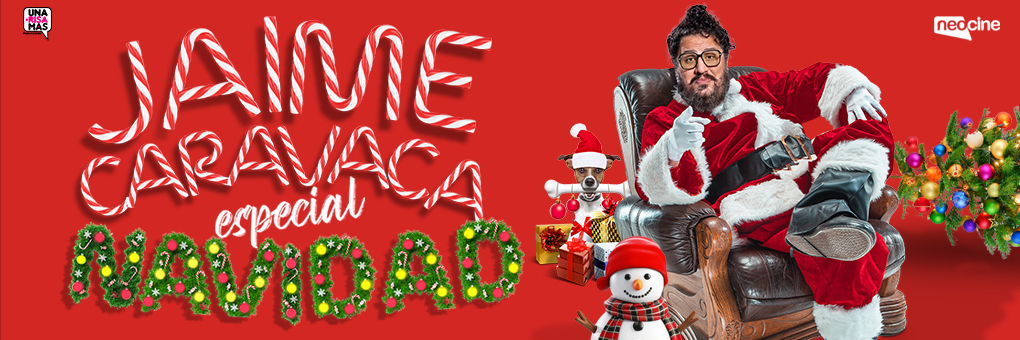 MONÓLOGO JAIME CARAVACA EN NEOCINE CARTAGENA - ESPECIAL NAVIDAD