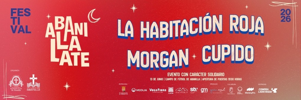 FESTIVAL ABANILLA LATE