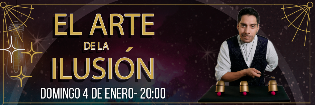 El Arte de la Ilusión - Espectáculo Familiar