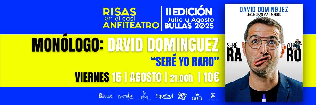 MONÓLOGO DE DAVID DOMIGUEZ EN BULLAS