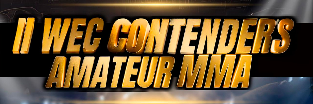 II WEC CONTENDERS AMATEUR MMA