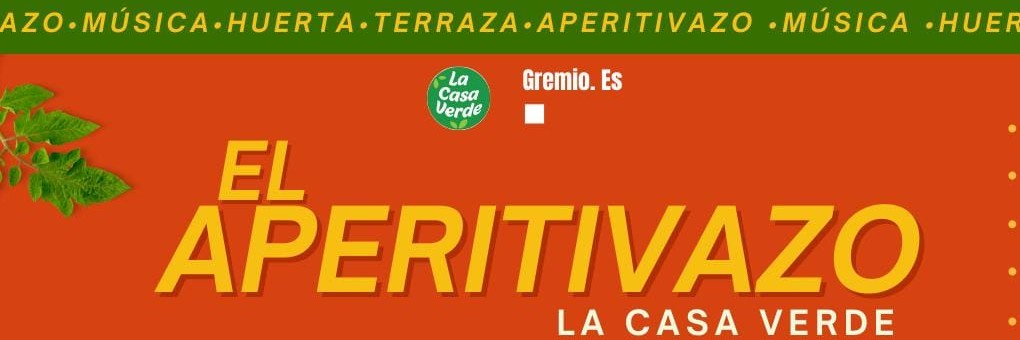 EL APERITIVAZO, 04 Oct - La Casa Verde