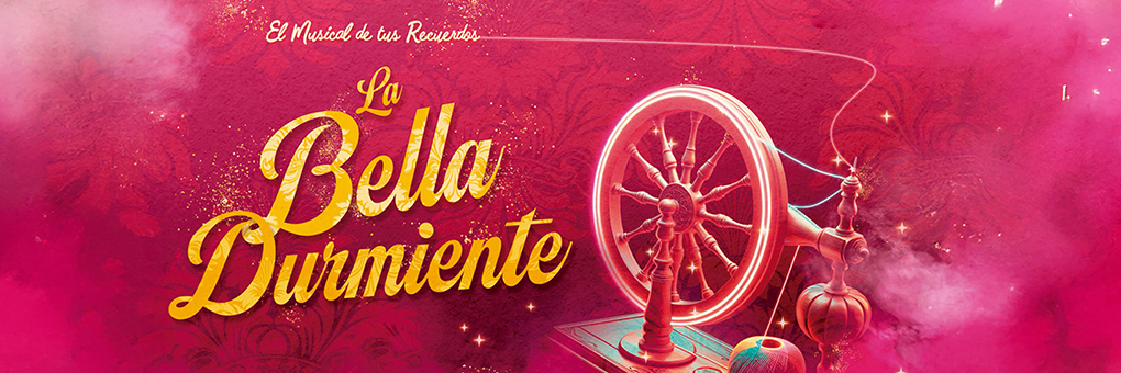 LA BELLA DURMIENTE. EL MUSICAL DE TUS RECUERDOS